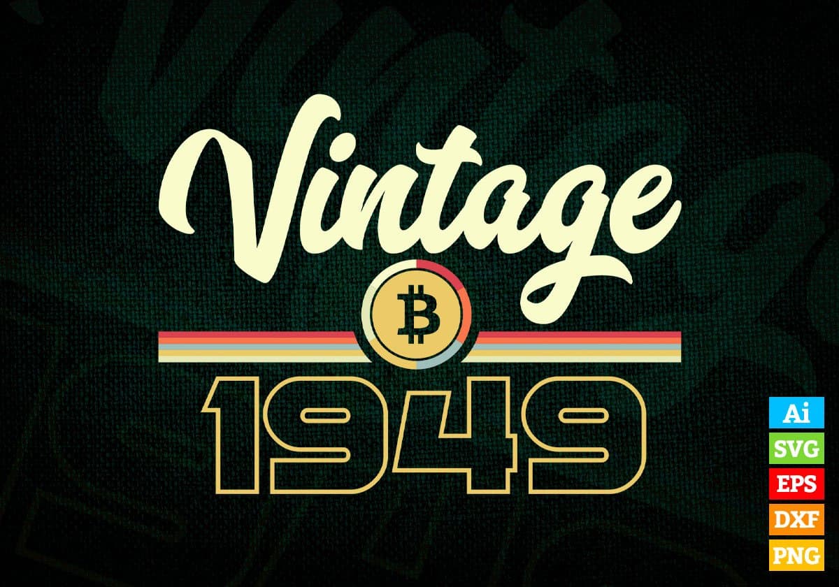 Vintage 1949 of 73rd Birthday for Bitcoin Lovers Editable Vector T-shirt Design in Ai Svg Png Files