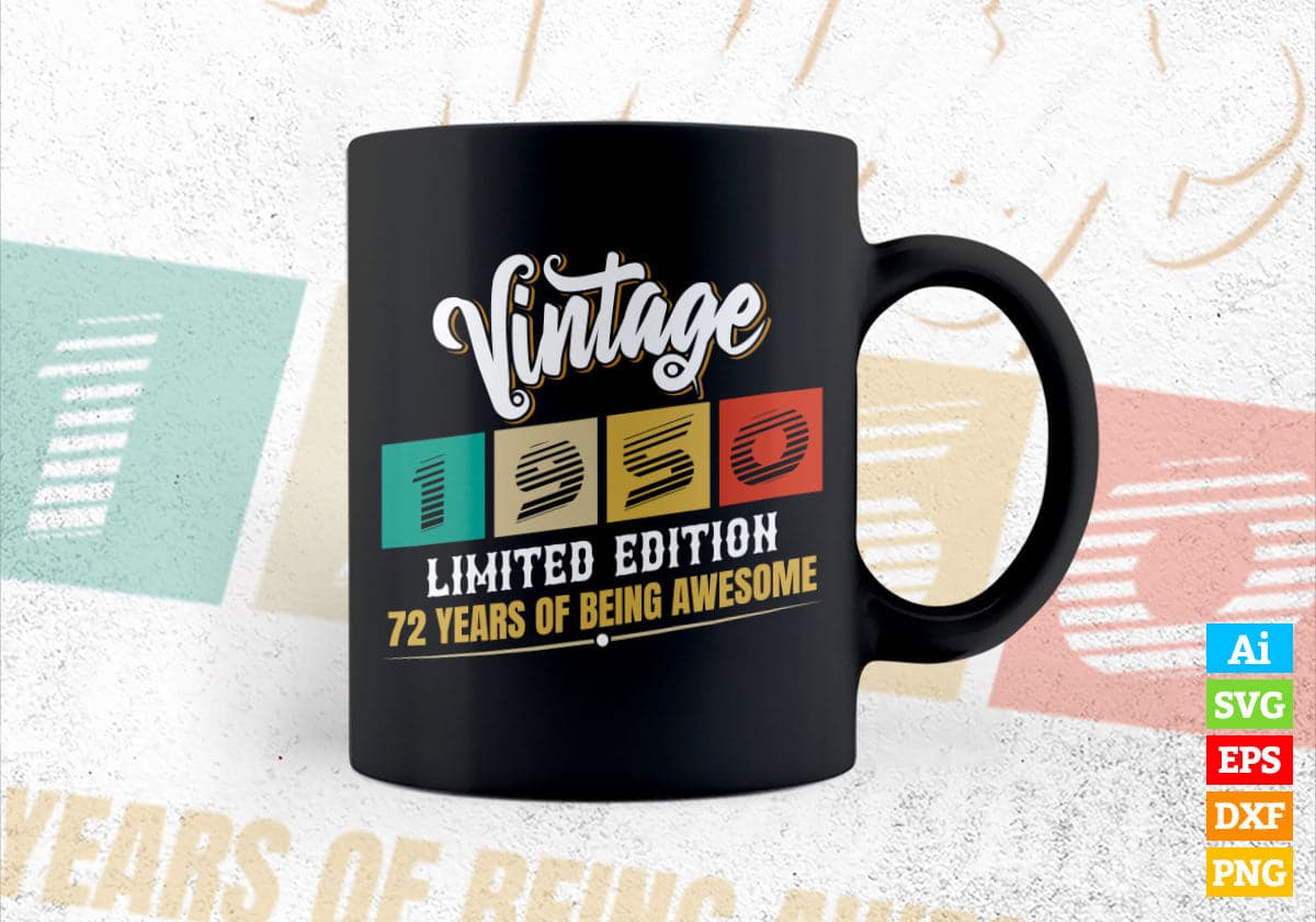 Vintage 1950 Limited Edition 72 Years of Being Awesome Birthday Editable T shirt Design Svg File