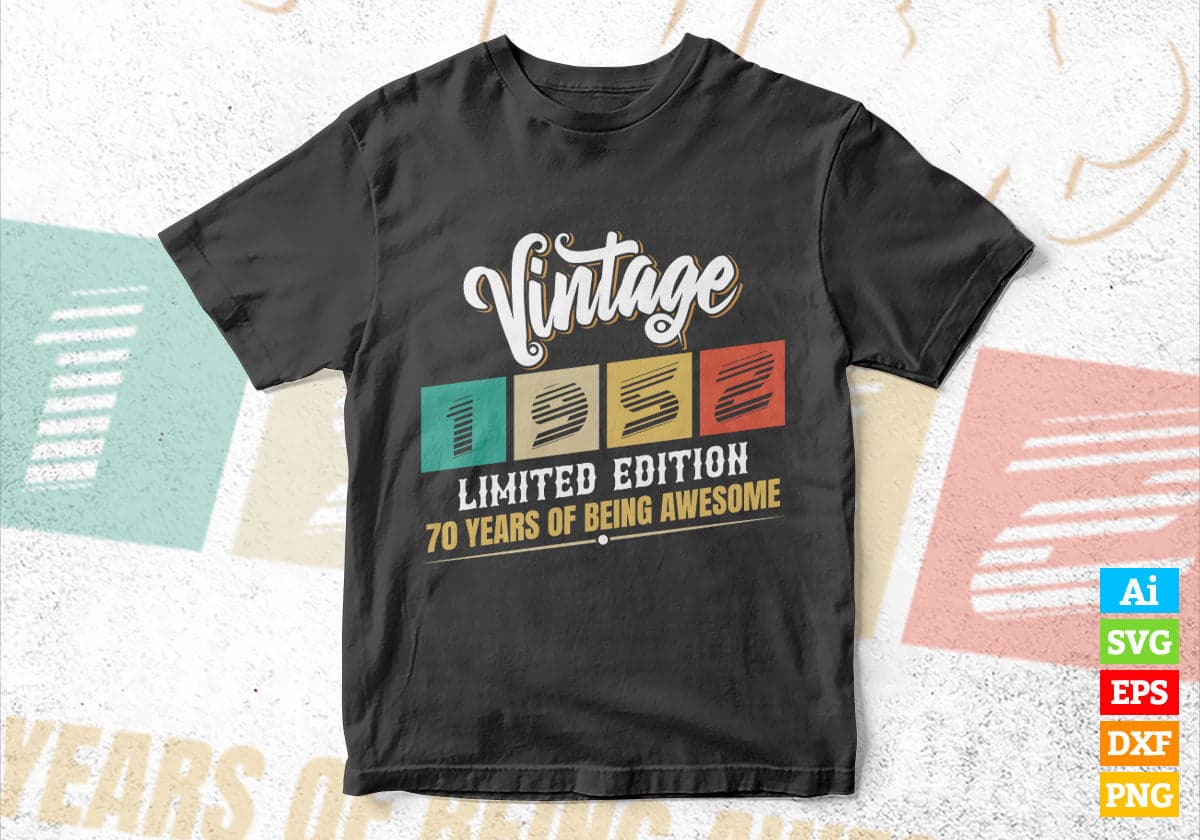 Vintage 1952 Limited Edition 70 Years of Being Awesome Birthday Editable T shirt Design Svg File