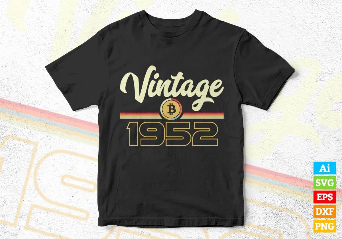 Vintage 1952 of 70th Birthday for Bitcoin Lovers Editable Vector T-shirt Design in Ai Svg Png Files