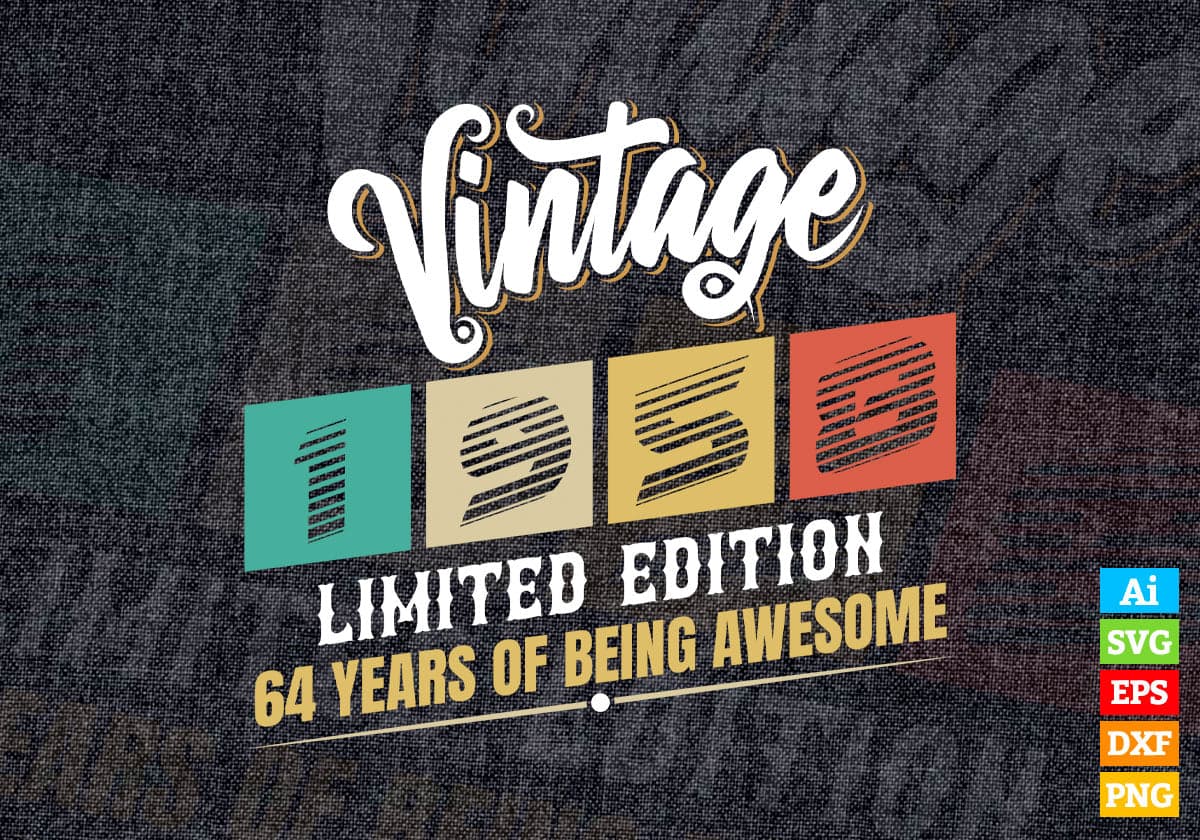 Vintage 1958 Limited Edition 64 Years of Being Awesome Birthday Editable T shirt Design Svg File