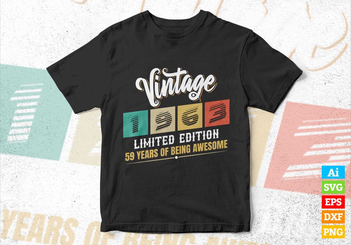 Vintage 1963 Limited Edition 59 Years of Being Awesome Birthday Editable T shirt Design Svg File