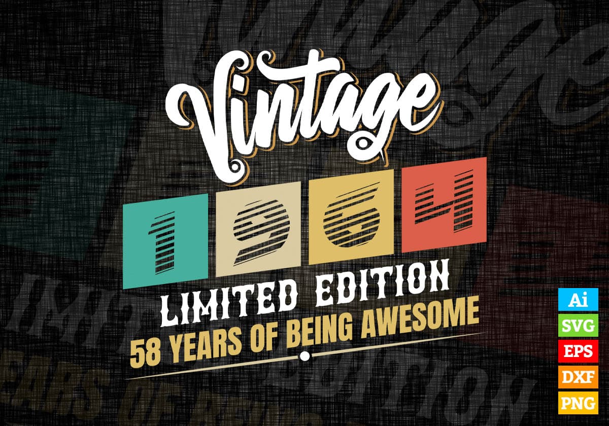 Vintage 1964 Limited Edition 58 Years of Being Awesome Birthday Editable T shirt Design Svg File