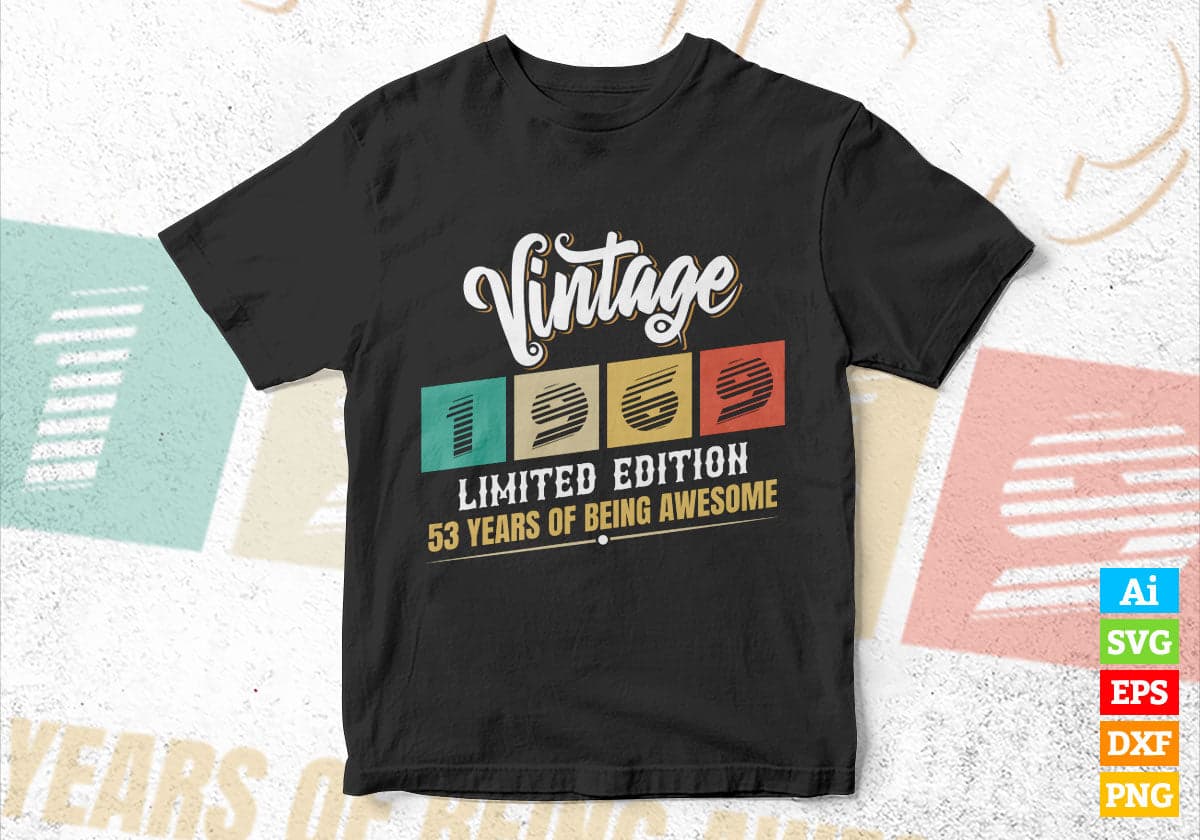 Vintage 1969 Limited Edition 53 Years of Being Awesome Birthday Editable T shirt Design Svg File