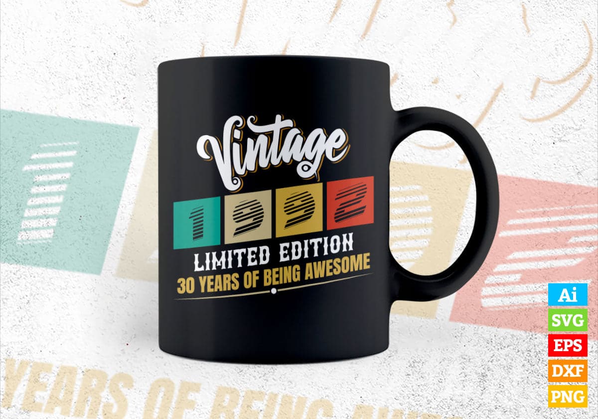 Vintage 1992 Limited Edition 30 Years of Being Awesome Birthday Editable T shirt Design Svg File