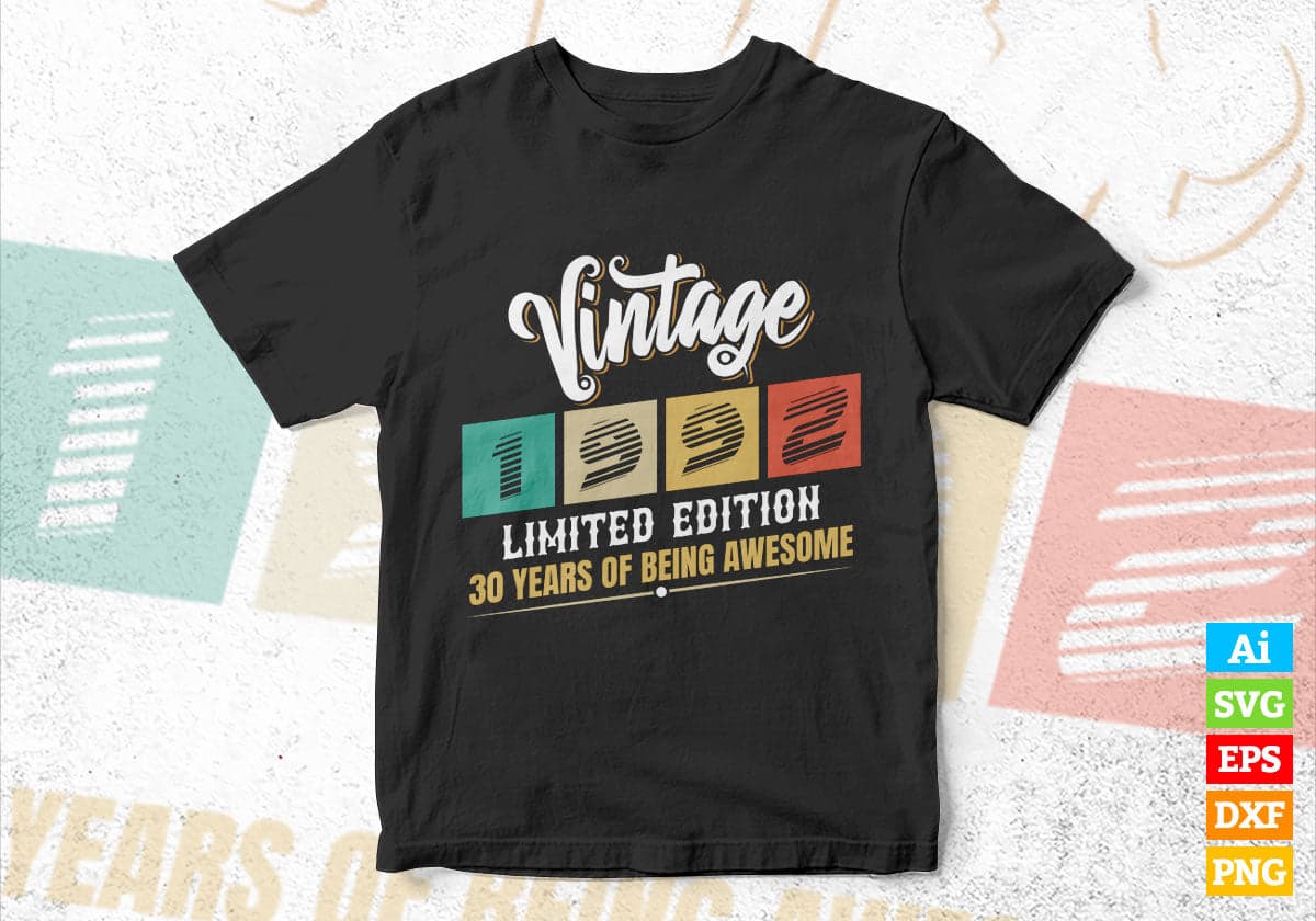Vintage 1992 Limited Edition 30 Years of Being Awesome Birthday Editable T shirt Design Svg File