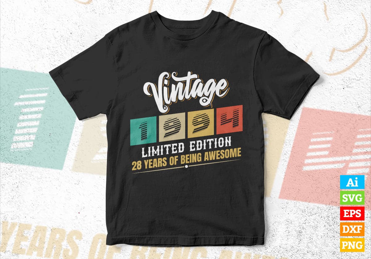 Vintage 1994 Limited Edition 28 Years of Being Awesome Birthday Editable T shirt Design Svg File