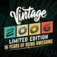 Vintage 2006 Limited Edition 16 Years of Being Awesome Birthday Editable T shirt Design Svg File