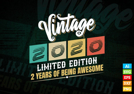 Vintage 2020 Limited Edition 2 Years of Being Awesome Birthday Editable T shirt Design Svg File