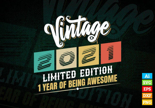 Vintage 2021 Limited Edition 1 Year of Being Awesome Birthday Editable T shirt Design Svg File