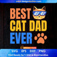 Vintage Best Cat Dad Ever Daddy Gift Editable T-Shirt Design in Ai PNG SVG Cutting Printable Files