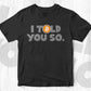 Vintage Bitcoin I Told You So Crypto Editable Vector T-shirt Design in Ai Svg Files
