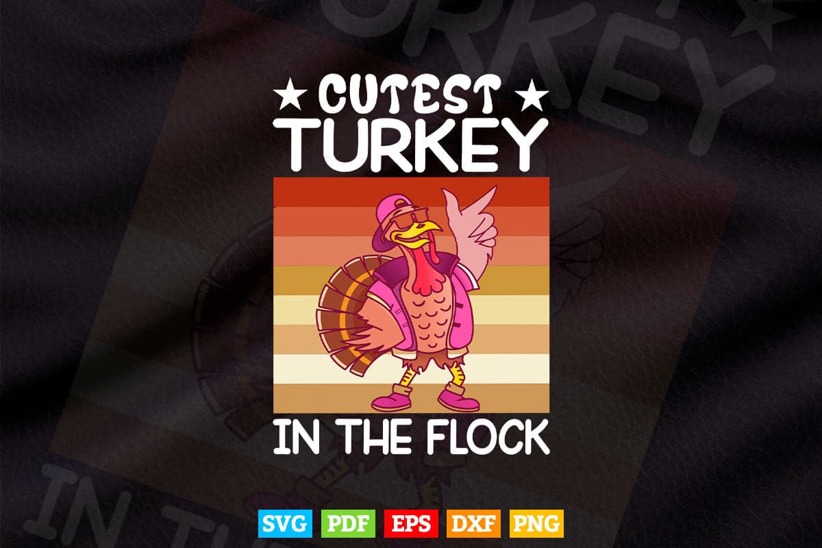 Vintage Cutest Turkey In The Flock Toddler Girls Thanksgiving Svg Png Cut Files.