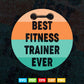 Vintage Fitness Trainer Best Fitness Trainer Ever Svg Png Cut Files.