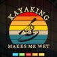 Vintage Kayaking Makes Me Wet Svg Cricut Files.