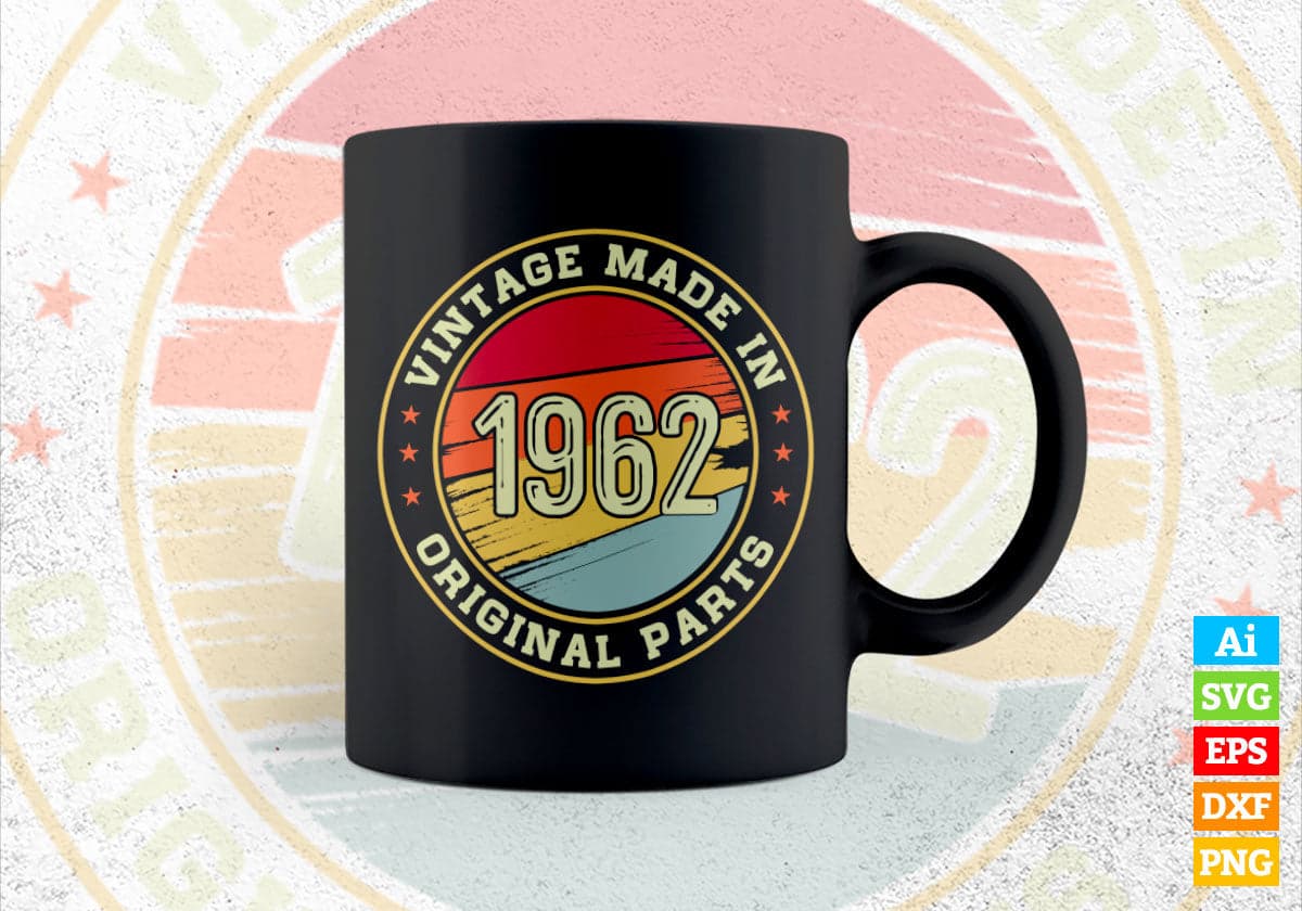 Vintage Made In 1962 Original Parts 60th Birthday Editable Vector T-shirt Design in Ai Svg Png Files
