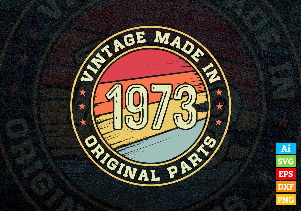 Vintage Made In 1973 Original Parts 49th Birthday Editable Vector T-shirt Design in Ai Svg Png Files