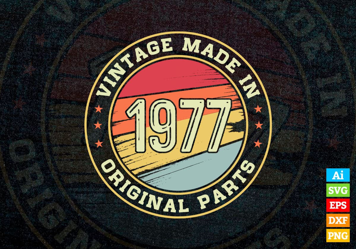 Vintage Made In 1977 Original Parts 45th Birthday Editable Vector T-shirt Design in Ai Svg Png Files