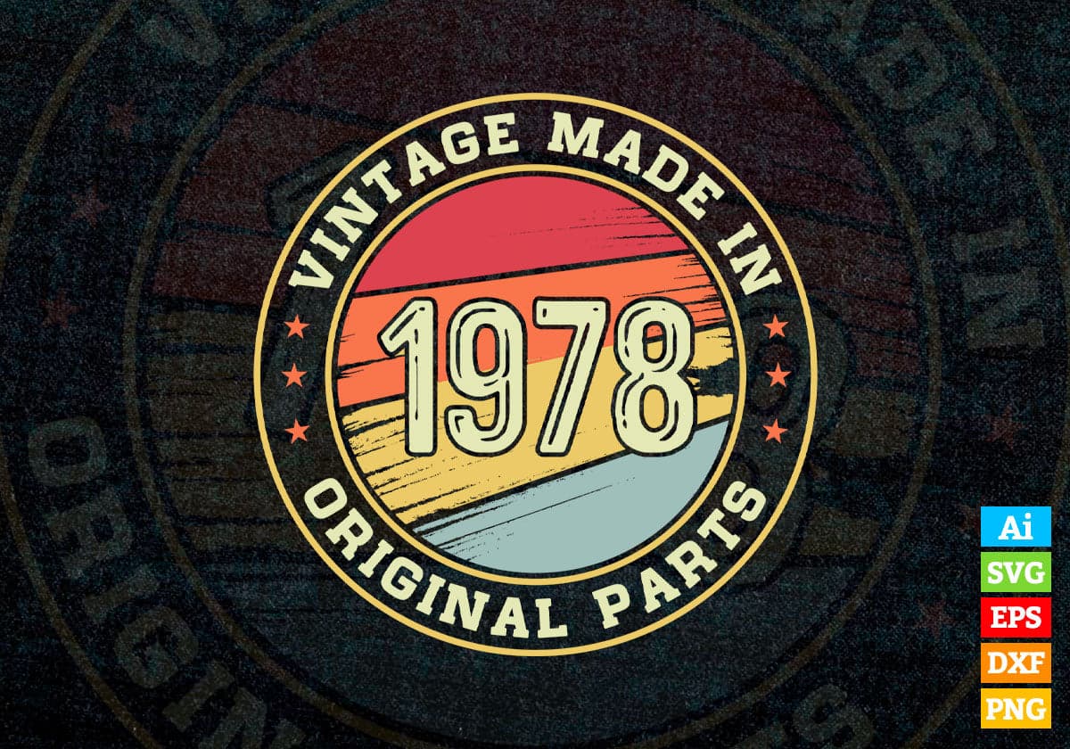 Vintage Made In 1978 Original Parts Birthday Vector T-shirt Design Svg ...
