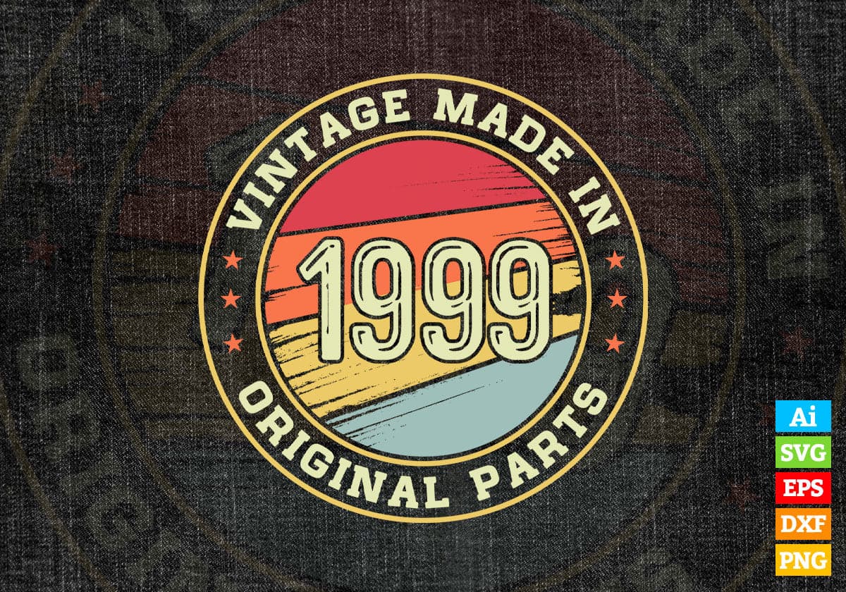 Vintage Made In 1999 Original Parts 23rd Birthday Editable Vector T-shirt Design in Ai Svg Png Files