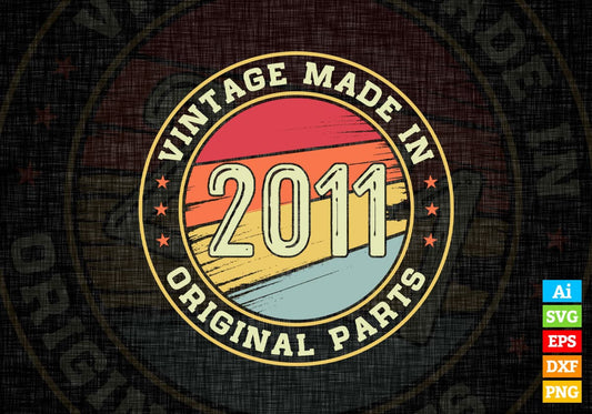 Vintage Made In 2011 Original Parts 11th Birthday Editable Vector T-shirt Design in Ai Svg Png Files