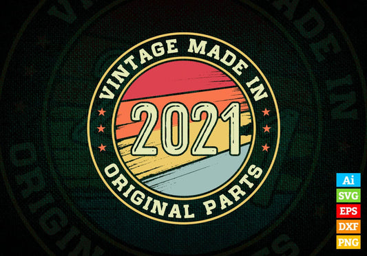 Vintage Made In 2021 Original Parts 1st Birthday Editable Vector T-shirt Design in Ai Svg Png Files
