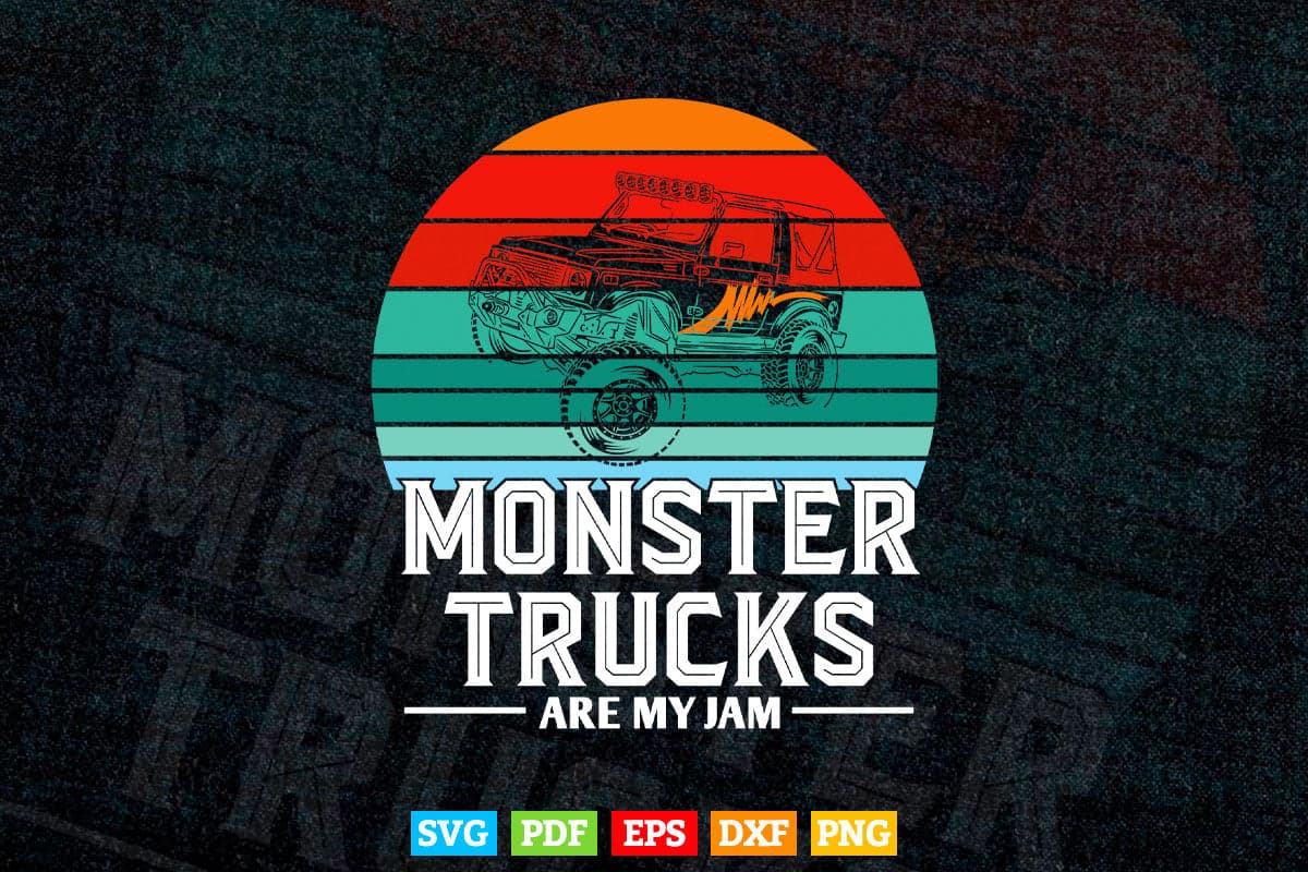 Vintage Retro Monster Truck Are My Jam In Svg Png Files.