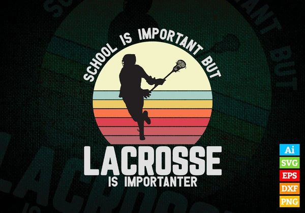 products/vintage-school-is-important-but-lacrosse-is-importanter-editable-vector-t-shirt-design-in-460.jpg