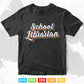 Vintage School Librarian Teacher Squad Back To School Gifts Svg Png Cut Files.