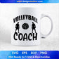 Volleyball Coach Sports T shirt Design In Png Svg Cutting Printable Files