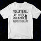 Volleyball Is Cheaper Than Therapy Sports T shirt Design In Png Svg Cutting Printable Files