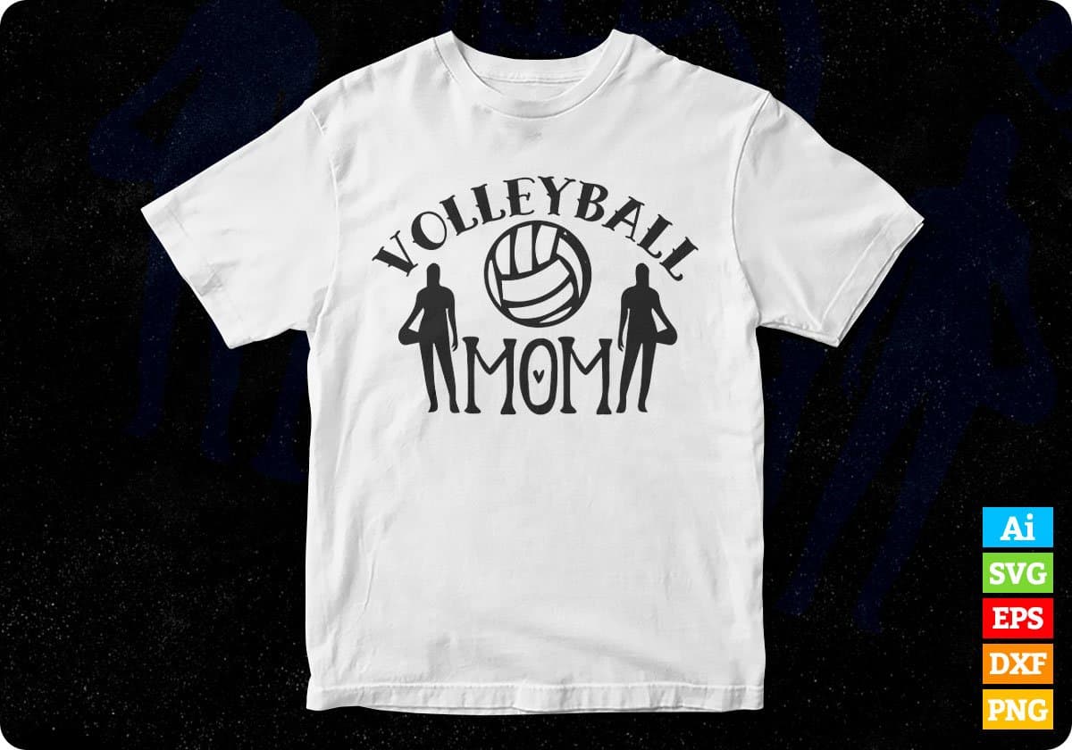 Volleyball Mom Mother's Day T shirt Design In Png Svg Cutting Printable Files