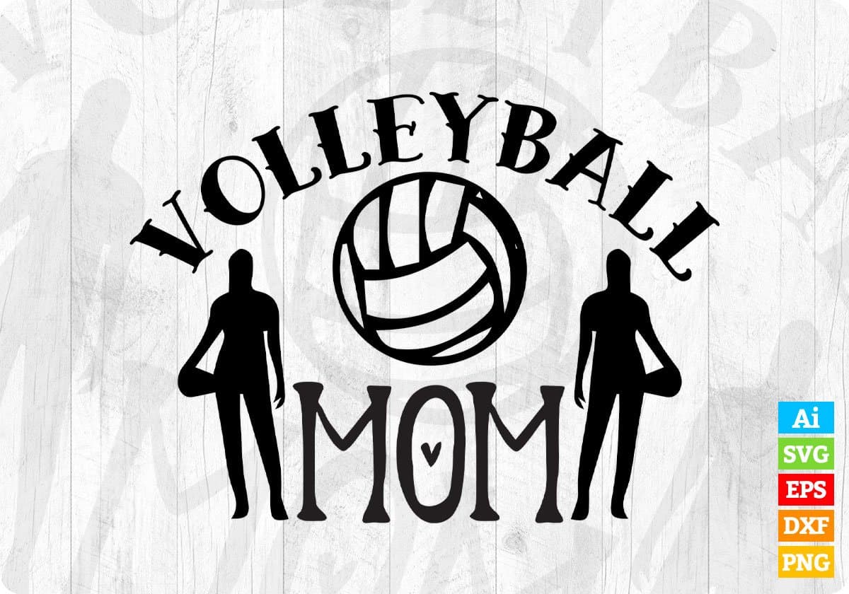 Volleyball Mom Mother's Day T shirt Design In Png Svg Cutting Printable Files