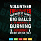 Volunteer Firefighter Because It Takes Big Balls Funny Fireman Svg Digital Files.