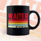 Waiter Limited Edition Editable Vector T-shirt Designs Png Svg Files