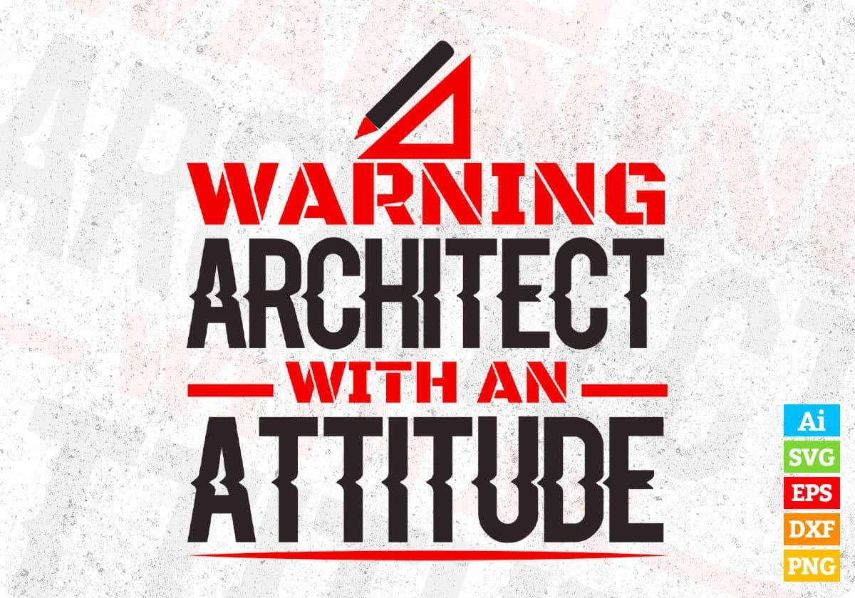 Warning Architect With An Attitude Editable T shirt Design Svg Cutting Printable Files