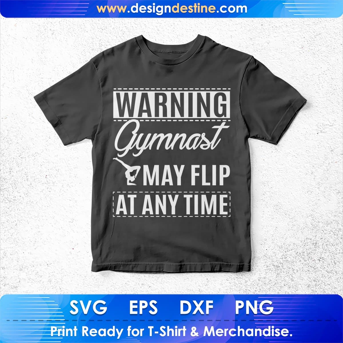 Warning Gymnast May Flip T shirt Design In Png Svg Cutting Printable Files