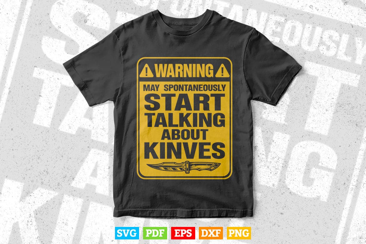 Warning May Spontaneously Start Talking About knife Svg Png Dxf Digital Files