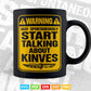 Warning May Spontaneously Start Talking About knife Svg Png Dxf Digital Files