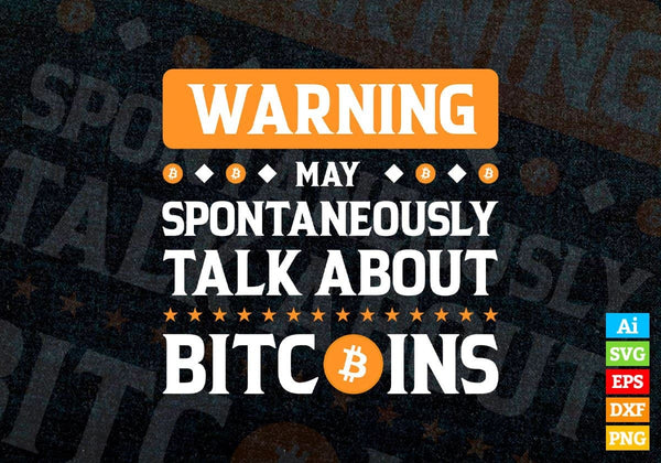 products/warning-may-spontaneously-talk-about-bitcoin-crypto-btc-editable-vector-t-shirt-design-in-828.jpg