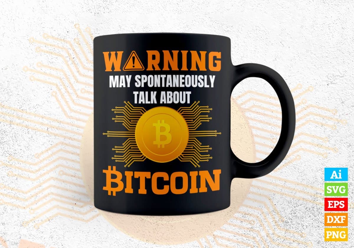 Warning May Spontaneously Talk About Bitcoin Editable Vector T-shirt Design in Ai Svg Files