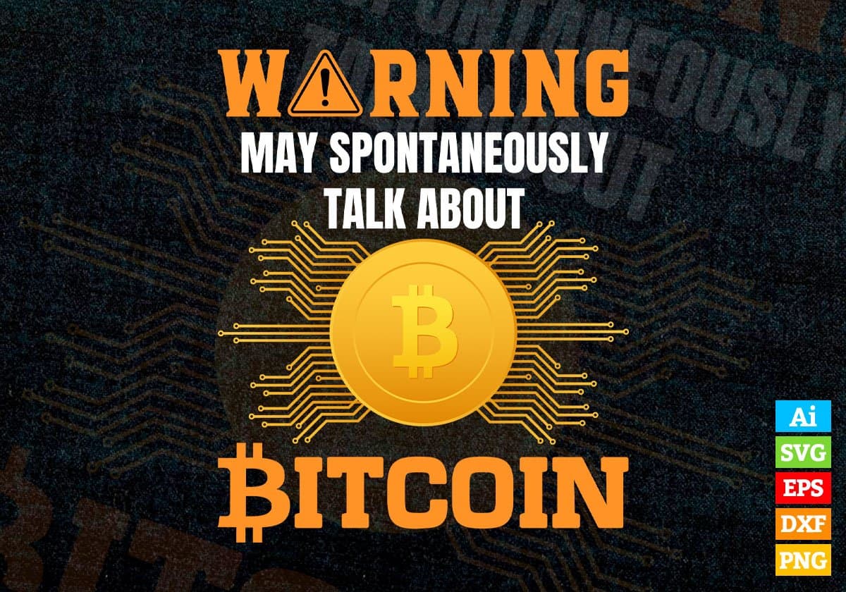 Warning May Spontaneously Talk About Bitcoin Editable Vector T-shirt Design in Ai Svg Files