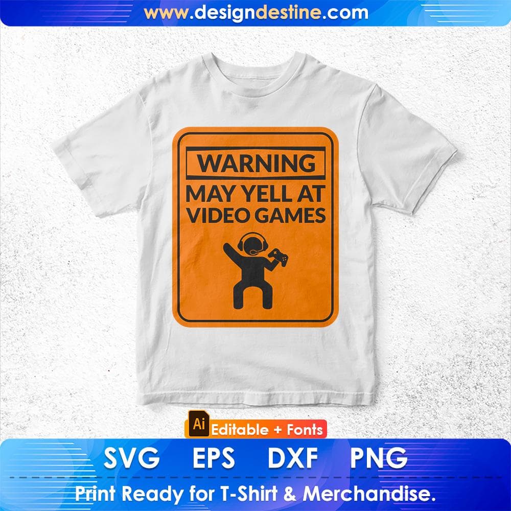 Warning May Yell At Video Games Online Gamer Funny Sign Editable T-Shirt Design in Svg Files