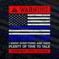 Warning Retired Cop Thin Blue Line Retirement Police Editable Vector T shirt Design in Ai Png Svg Files.