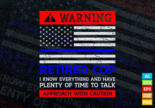 Warning Retired Cop Thin Blue Line Retirement Police Editable Vector T shirt Design in Ai Png Svg Files.