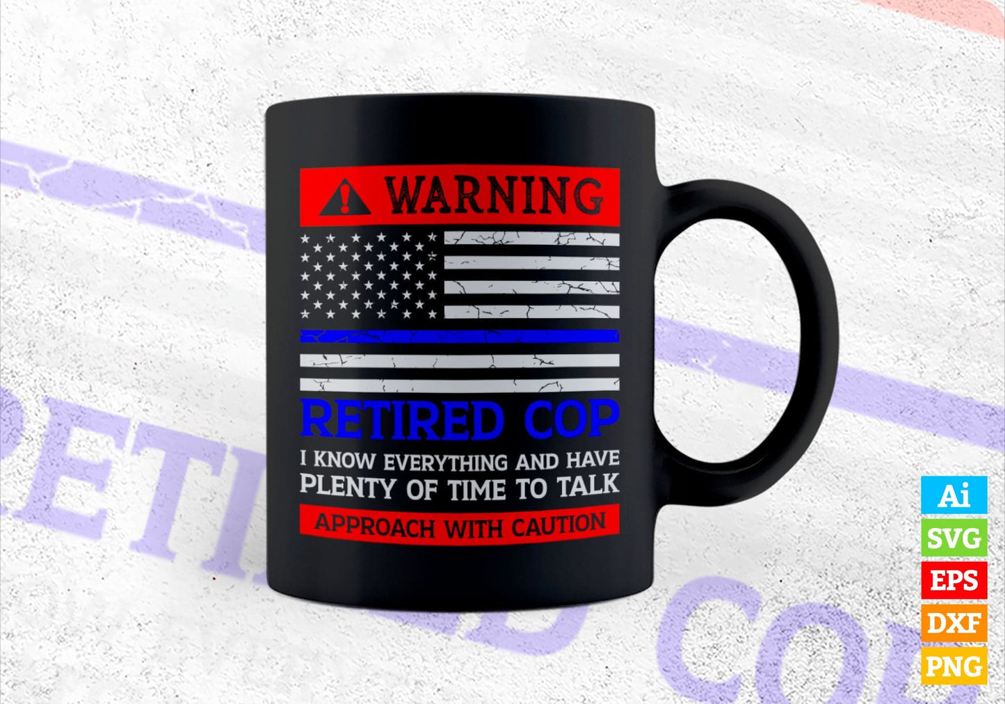 Warning Retired Cop Thin Blue Line Retirement Police Editable Vector T shirt Design in Ai Png Svg Files.