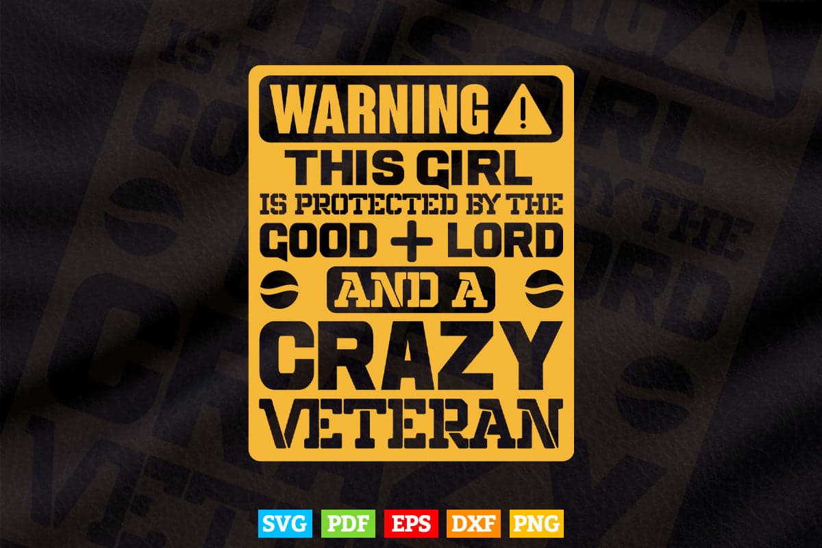 Warning This Girl Is Protected By Veteran Svg T shirt Design.