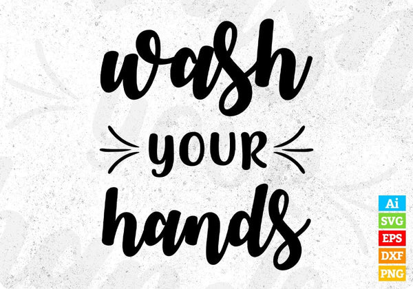 products/wash-your-hands-quotes-t-shirt-design-in-png-svg-cutting-printable-files-446.jpg