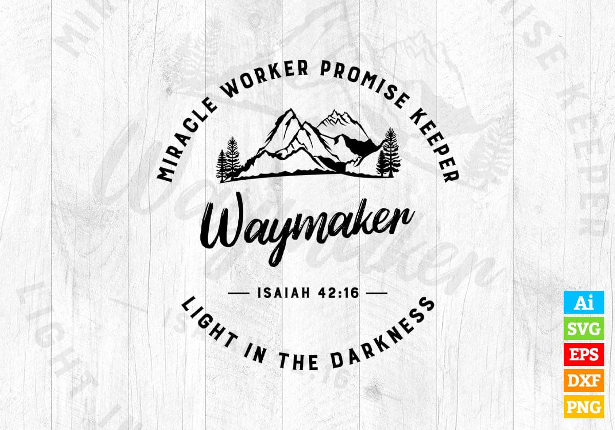 Waymaker Miracle Worker Promise Keeper Vector T-shirt Design Svg Png ...