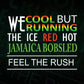 We Cool But Running The Ice Hot Jamaica Bobsled Vector T-shirt Design in Ai Svg Png Files